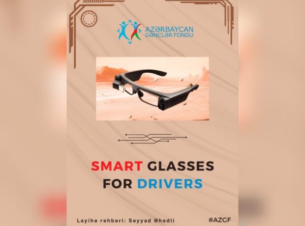 Sürücülər üçün ağıllı eynəklər hazırlanacaq – “Smart Glasses for Drivers” layihəsi başa çatıb