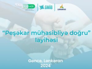 “Peşəkar mühasibliyə doğru” layihəsinin icrasına start verildi