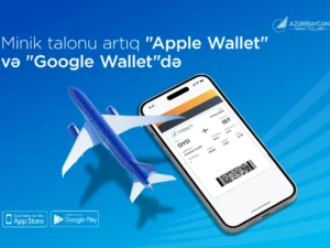 AZAL səyahətləri daha rahat edir: Minik talonlarını artıq “Apple Wallet” və “Google Wallet”də saxlamaq mümkündür AZAL səyahətləri daha rahat edir: Minik talonlarını artıq “Apple Wallet” və “Google Wallet”də saxlamaq mümkündür