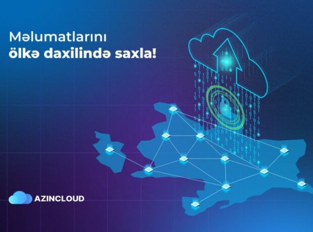 “AZINCLOUD” ilə məlumatlarını ölkə daxilində saxla! “AZINCLOUD” ilə məlumatlarını ölkə daxilində saxla!