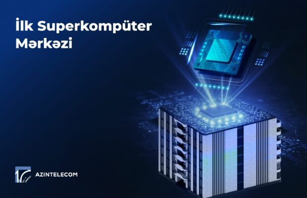 “AzInTelecom” ilk Superkompüter Mərkəzi qurub – VİDEO “AzInTelecom” ilk Superkompüter Mərkəzi qurub – VİDEO